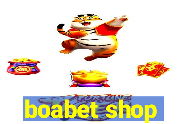 boabet shop